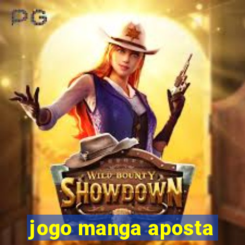 jogo manga aposta